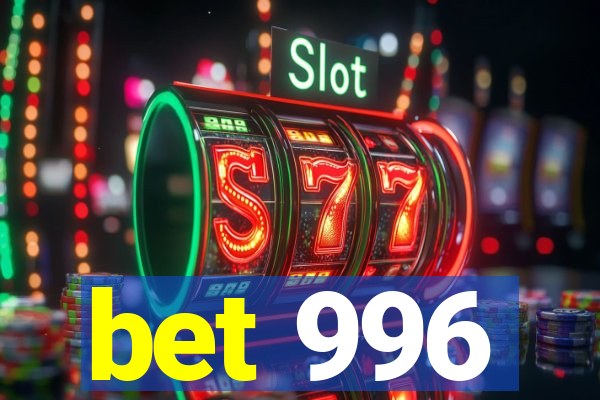 bet 996